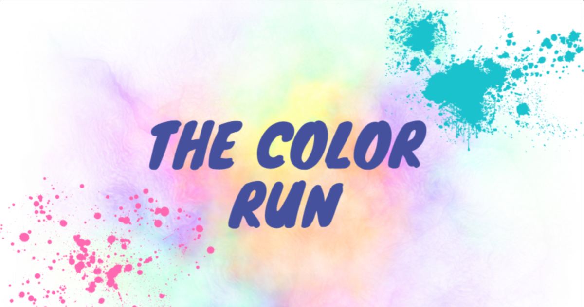 The color run is now in the works. 