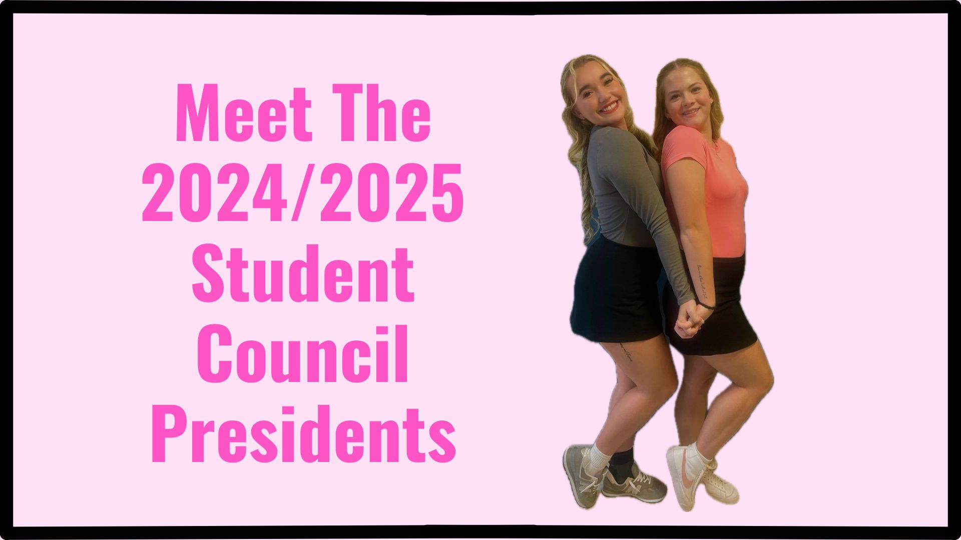 Student Council President and Vice President.